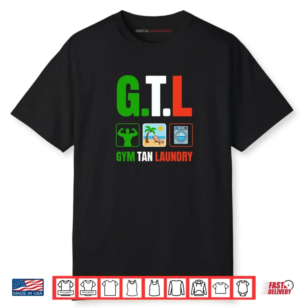 Gym Tan Laundry GTL New Jersey Garden NJ Shore Italian Flag Shirt 1 Gym Tan Laundry GTL New Jersey Garden NJ Shore Italian Flag Shirt