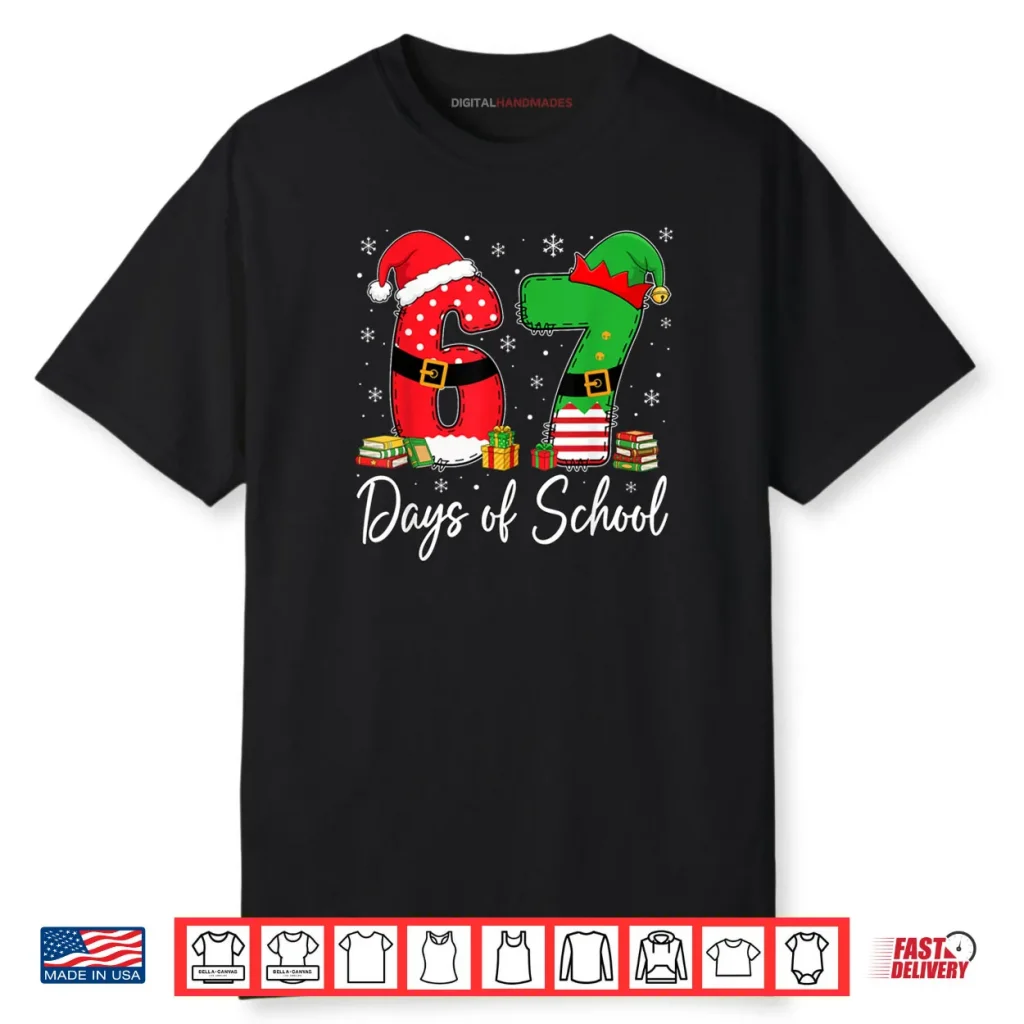 Happy 67 Days of School Six Seven 67 Christmas Santa Elf Shirt 1 Happy 67 Days of School Six Seven 67 Christmas Santa Elf Shirt