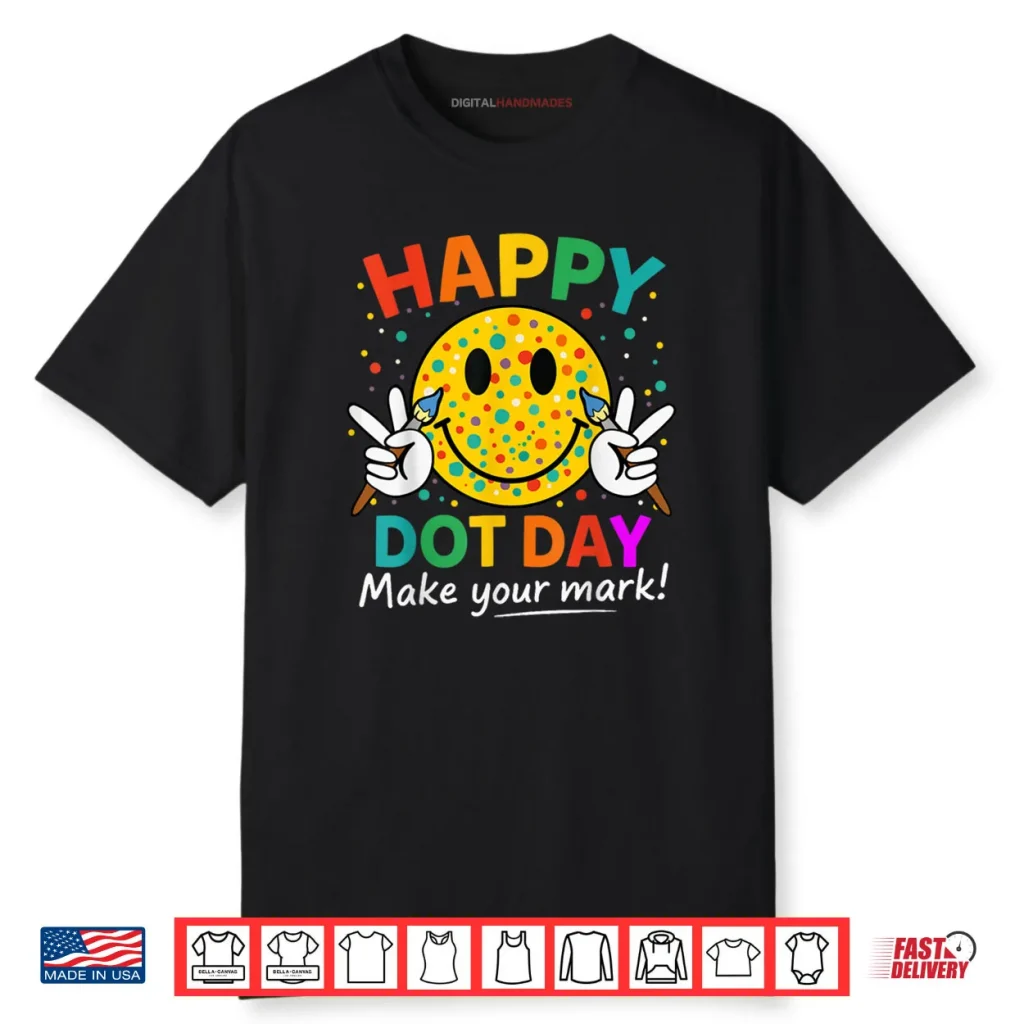 Happy Dot Day Smile Face Colorful Polka Dot Shirt 1 Happy Dot Day Smile Face Colorful Polka Dot Shirt
