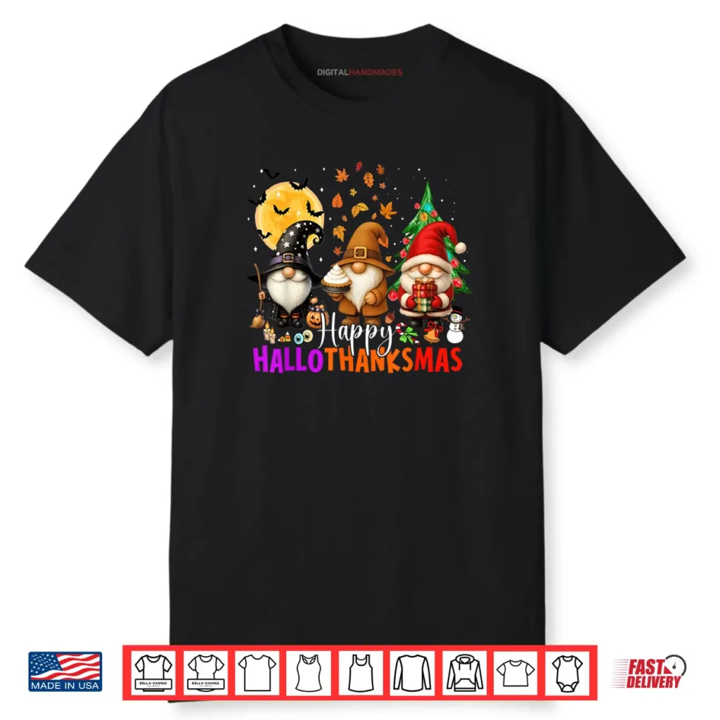 Happy HalloThanksMas Gnomes Halloween Thanksgiving Christmas Shirt 1 Happy HalloThanksMas Gnomes Halloween Thanksgiving Christmas Shirt