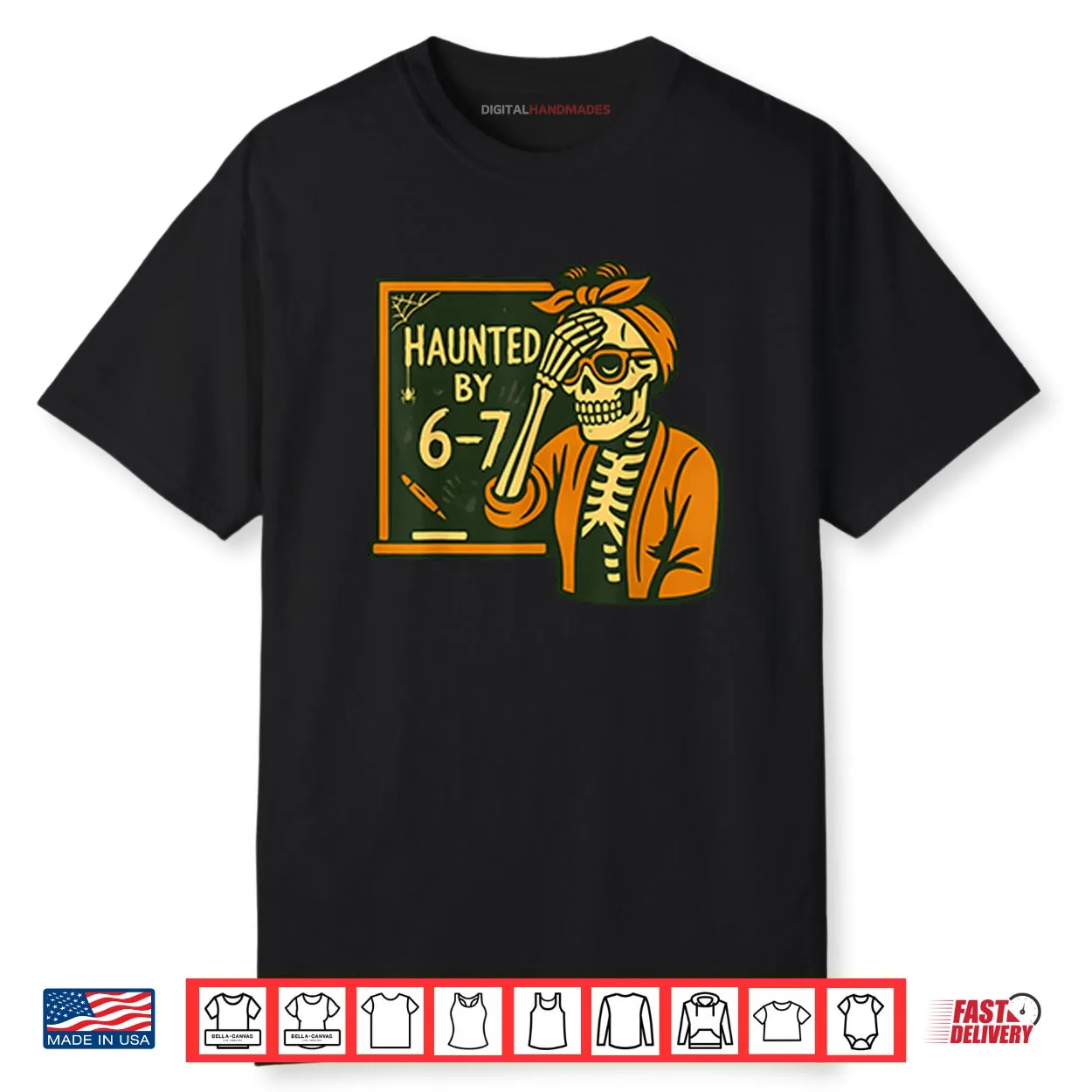 Haunted By 6 7 Funny Teacher Halloween Skeleton Six Seven Meme Shirt