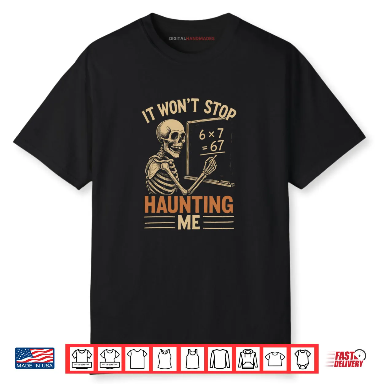 Haunted by 67 Skeleton Math Teacher Student Halloween Humor Shirt