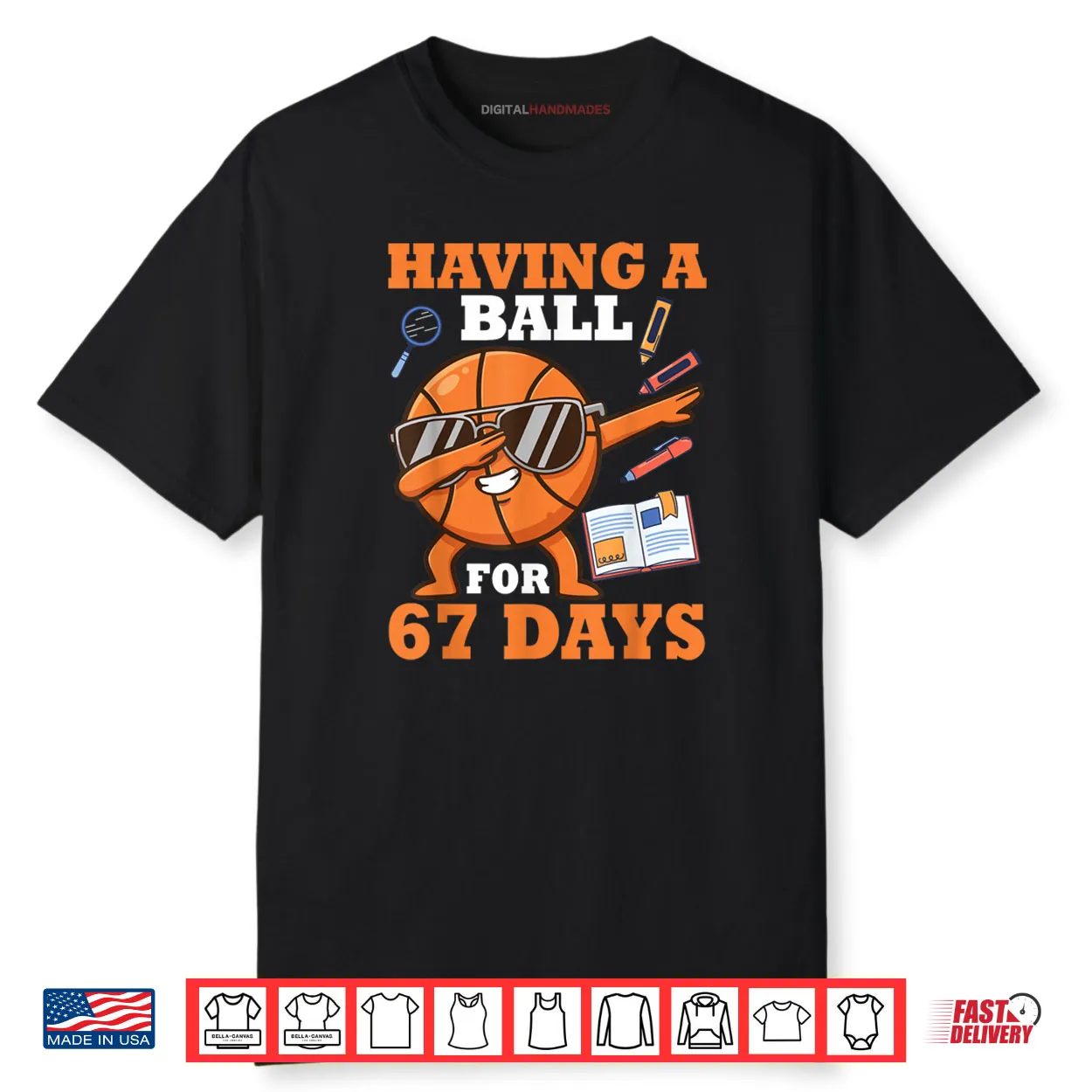Having A Ball for 67 Days Dabbing Basketball Player Student Shirt