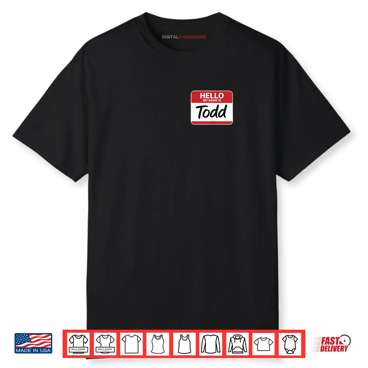 Hello My Name is Todd Name tag for Todd Shirt
