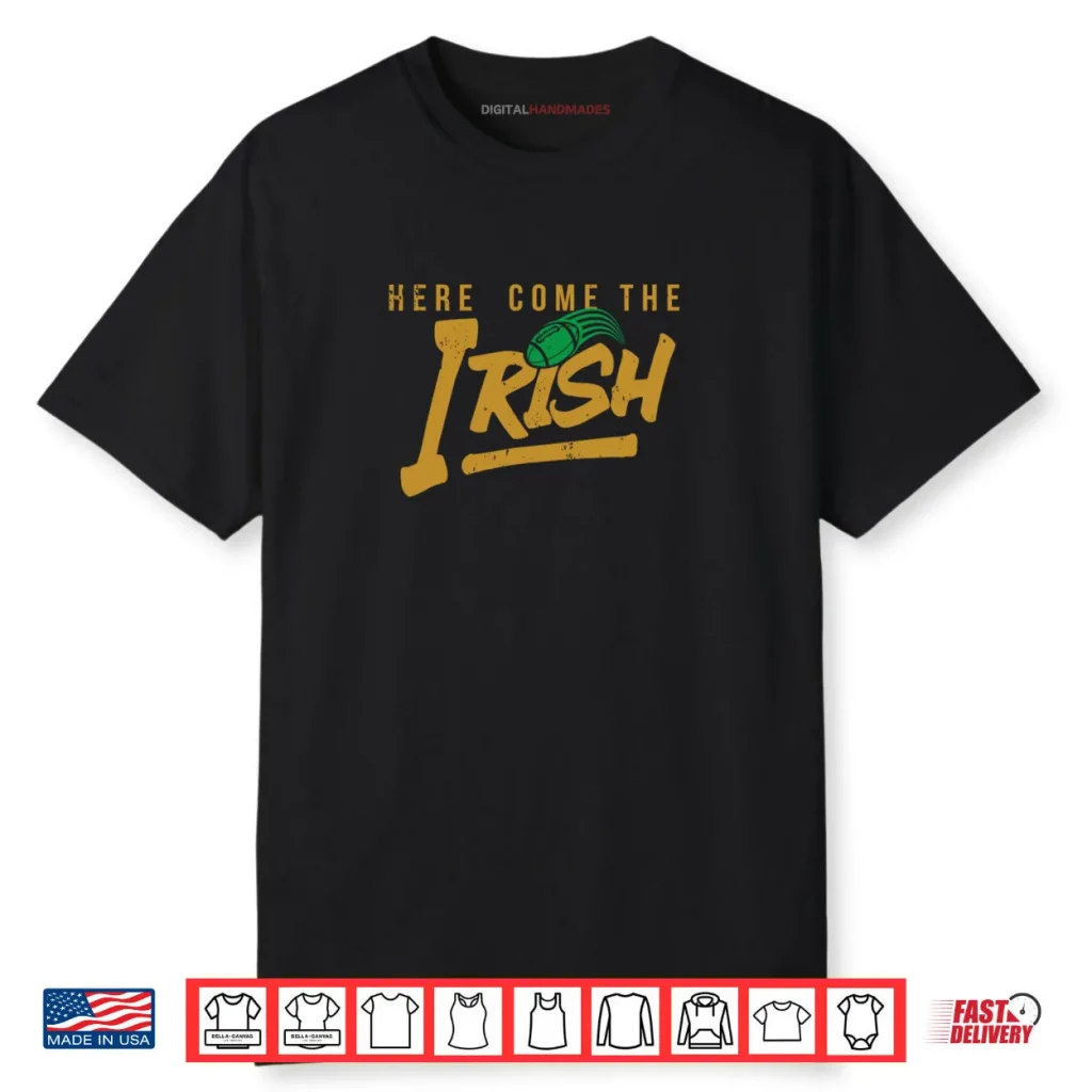 Here Comes The Irish Shirt 1 Here Comes The Irish Shirt