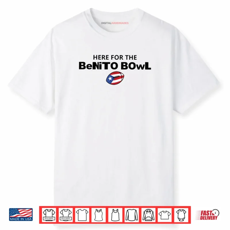 Here for The Benito Bowl Puerto Rico Flag Football Shirt