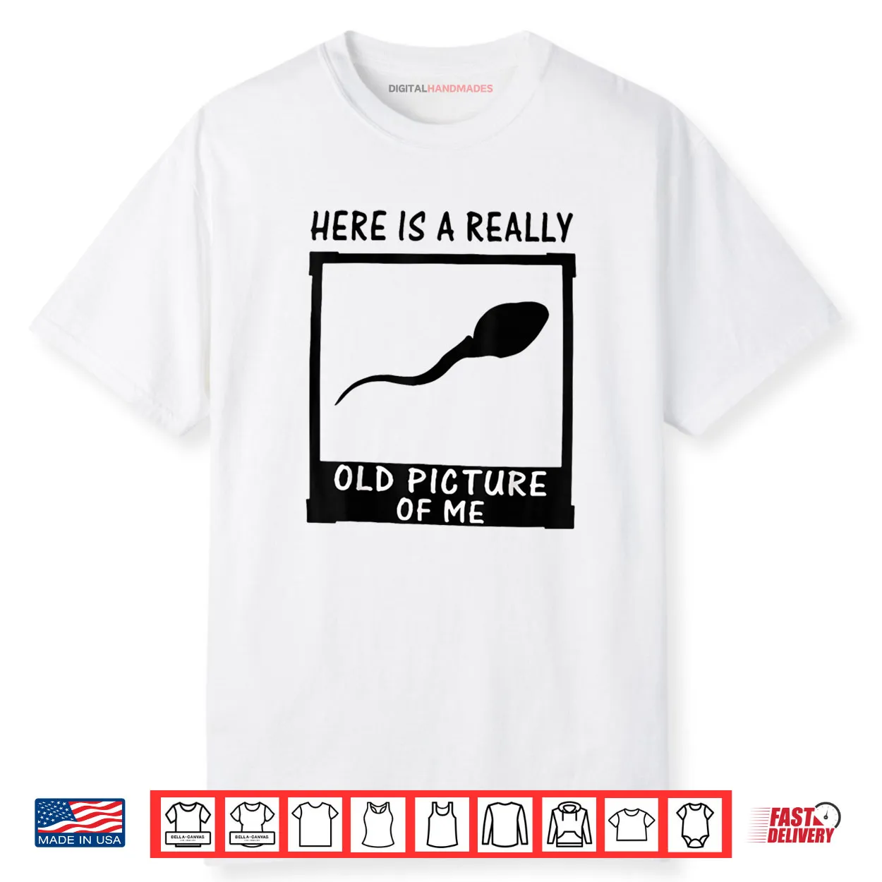 Here is A Really Old Picture of Me Shirt