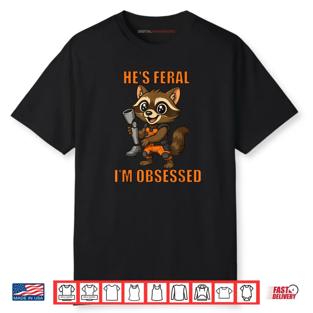 He’s Feral I’m Obsessed Cartoon Space Raccoon Shirt 1 He’s Feral I’m Obsessed Cartoon Space Raccoon Shirt