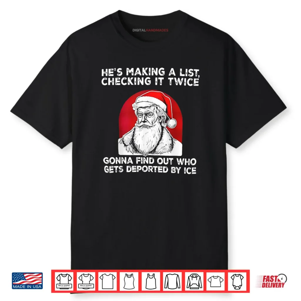He’s Making a List Checking it Twice Gonna find Christmas Shirt 1 He’s Making a List Checking it Twice Gonna find Christmas Shirt