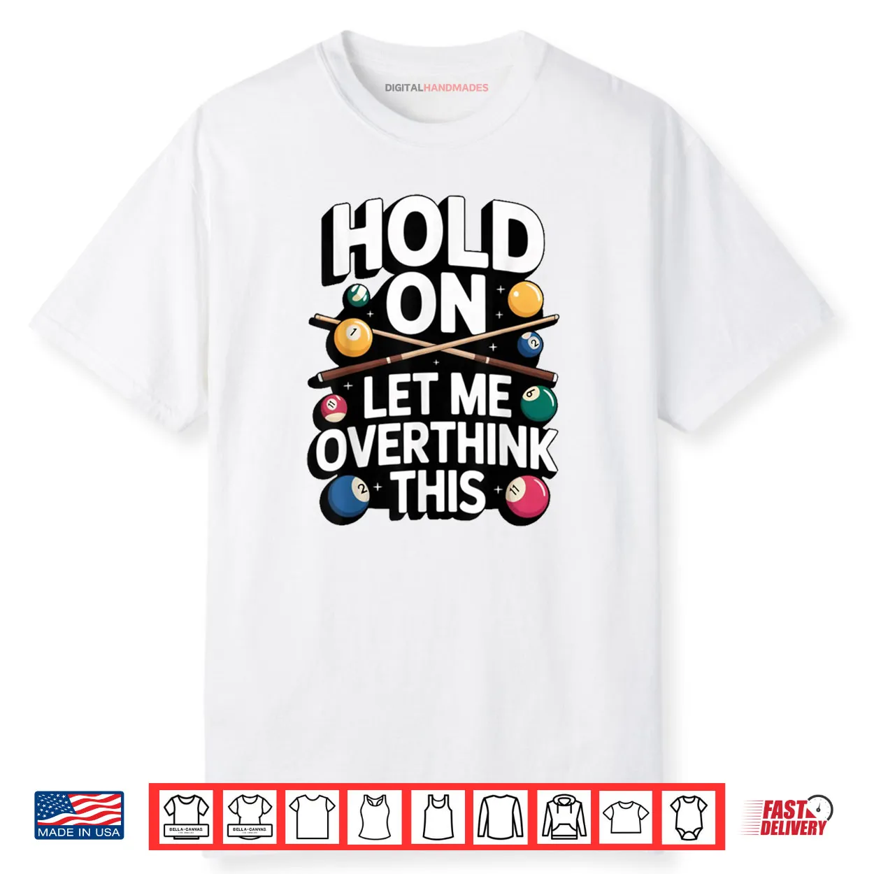 Hold On Let Me Overthink This Billiards Pool Humor Shirt