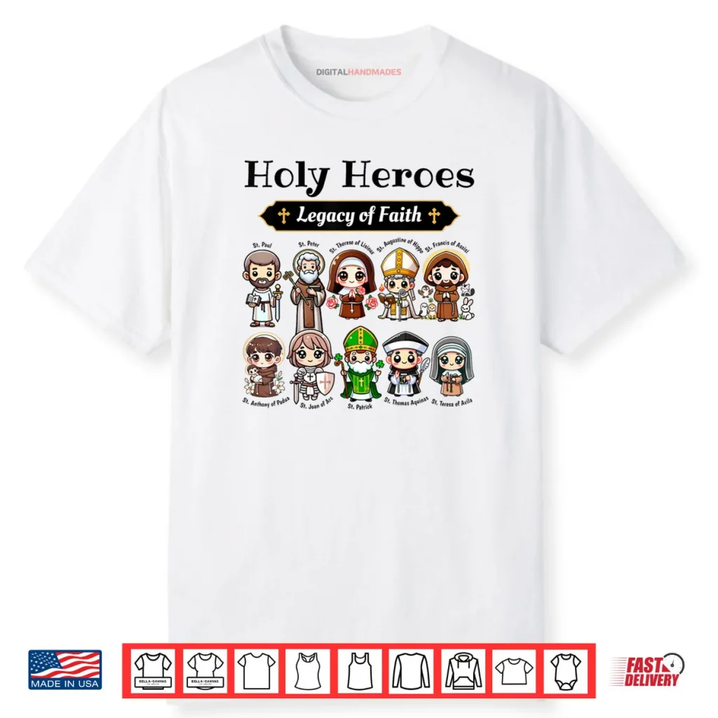 Holy Heroes Legacy of Faith Catholic Saints Collection Shirt 1 Holy Heroes Legacy of Faith Catholic Saints Collection Shirt