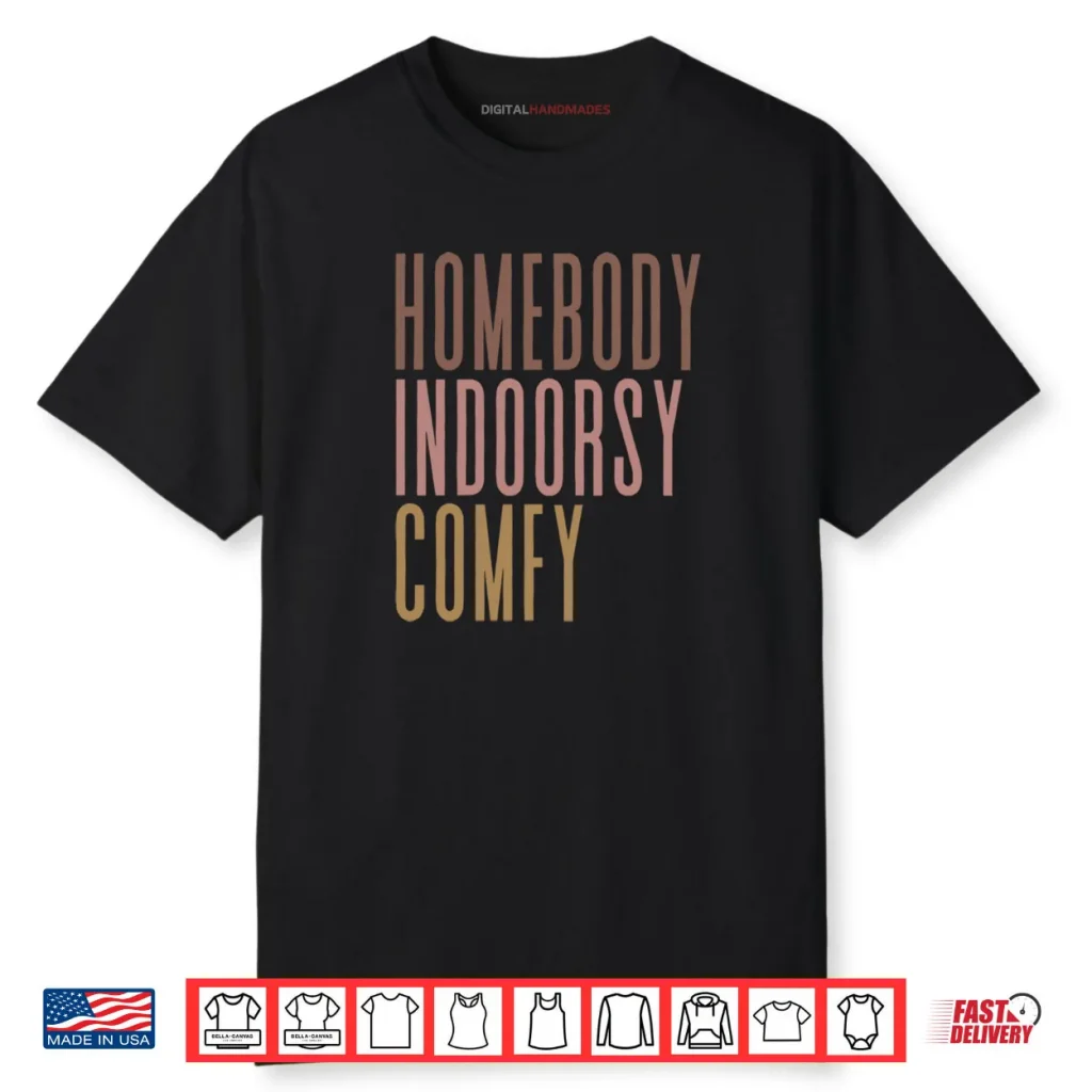 Homebody Indoorsy Comfy Shirt