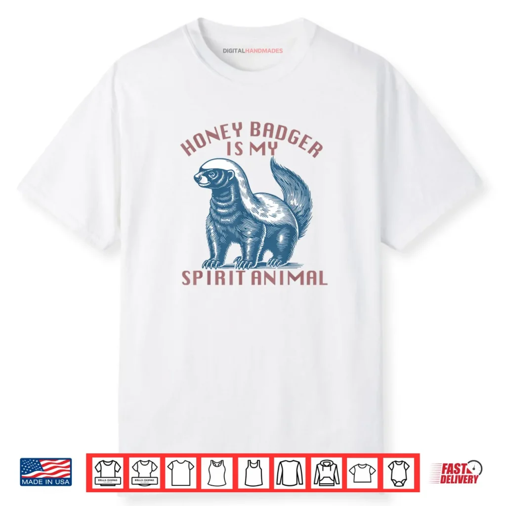 Honey Badger is My Spirit Honey Badger Vintage Shirt 1 Honey Badger is My Spirit Honey Badger Vintage Shirt
