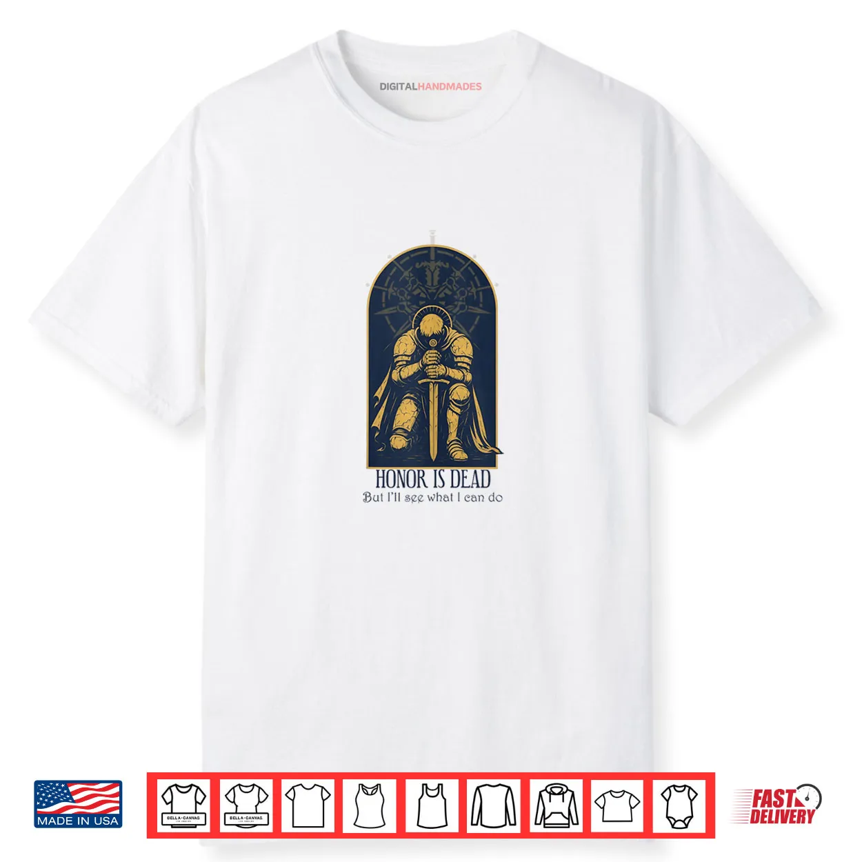 Honor is Dead But I’ll See What I Can Do Shirt