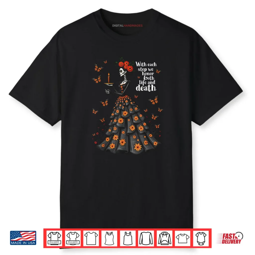 Honor Life and Death Day of Dead Dia De Los Muertos Shirt 1 Honor Life and Death Day of Dead Dia De Los Muertos Shirt