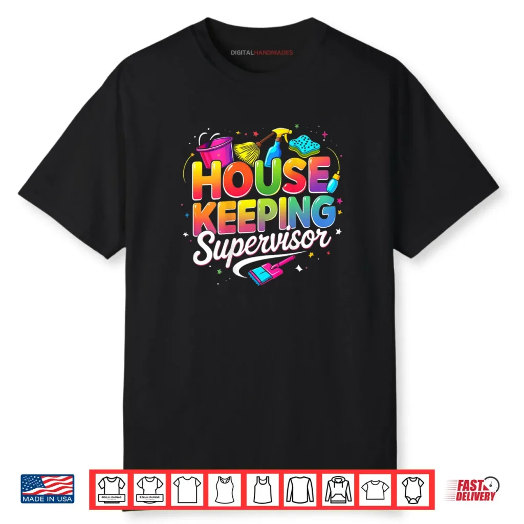 Housekeeping Supervisor Appreciation Cleaning Staff Colorful Shirt 1 Housekeeping Supervisor Appreciation Cleaning Staff Colorful Shirt