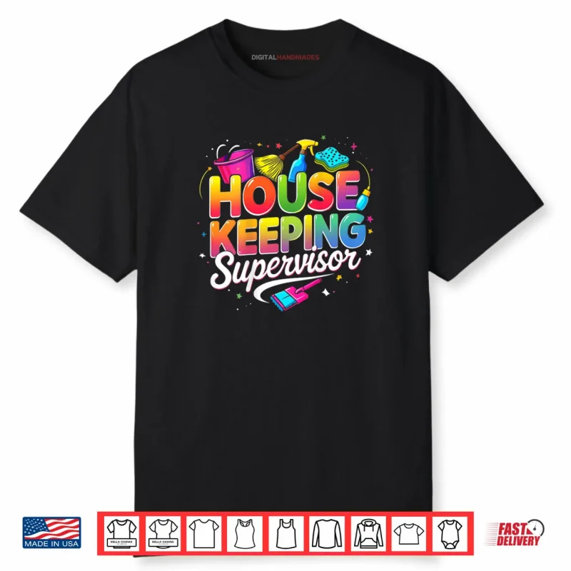 Housekeeping Supervisor Appreciation Cleaning Staff Colorful Shirt