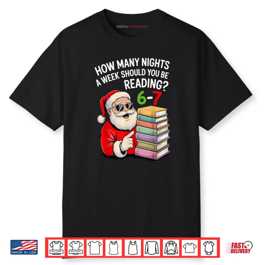 How Many Nights A Week Should You Be Reading 67 Christmas Shirt 1 How Many Nights A Week Should You Be Reading 67 Christmas Shirt