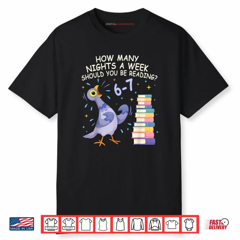 How Many Nights a Week Should You be Reading 6–7 Shirt