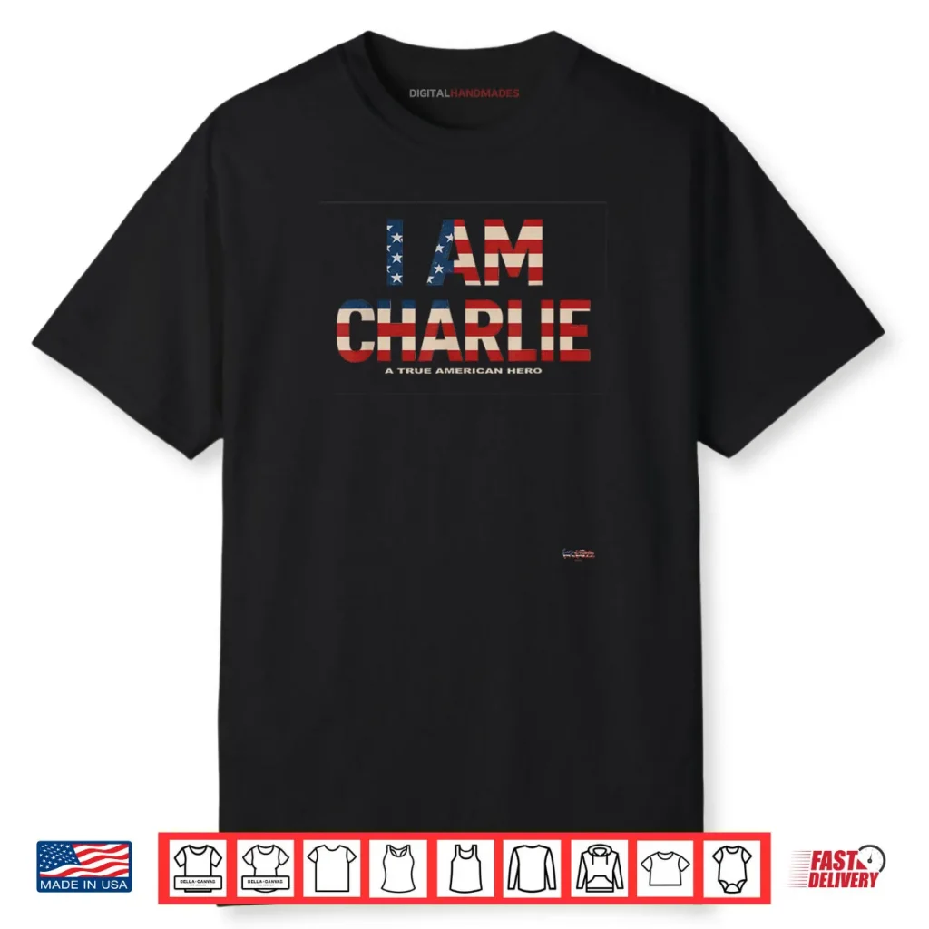 I am Charlie A True American Hero USA Flag Cutout Shirt