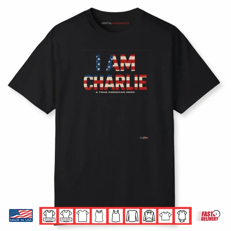 I am Charlie A True American Hero USA Flag Cutout Shirt