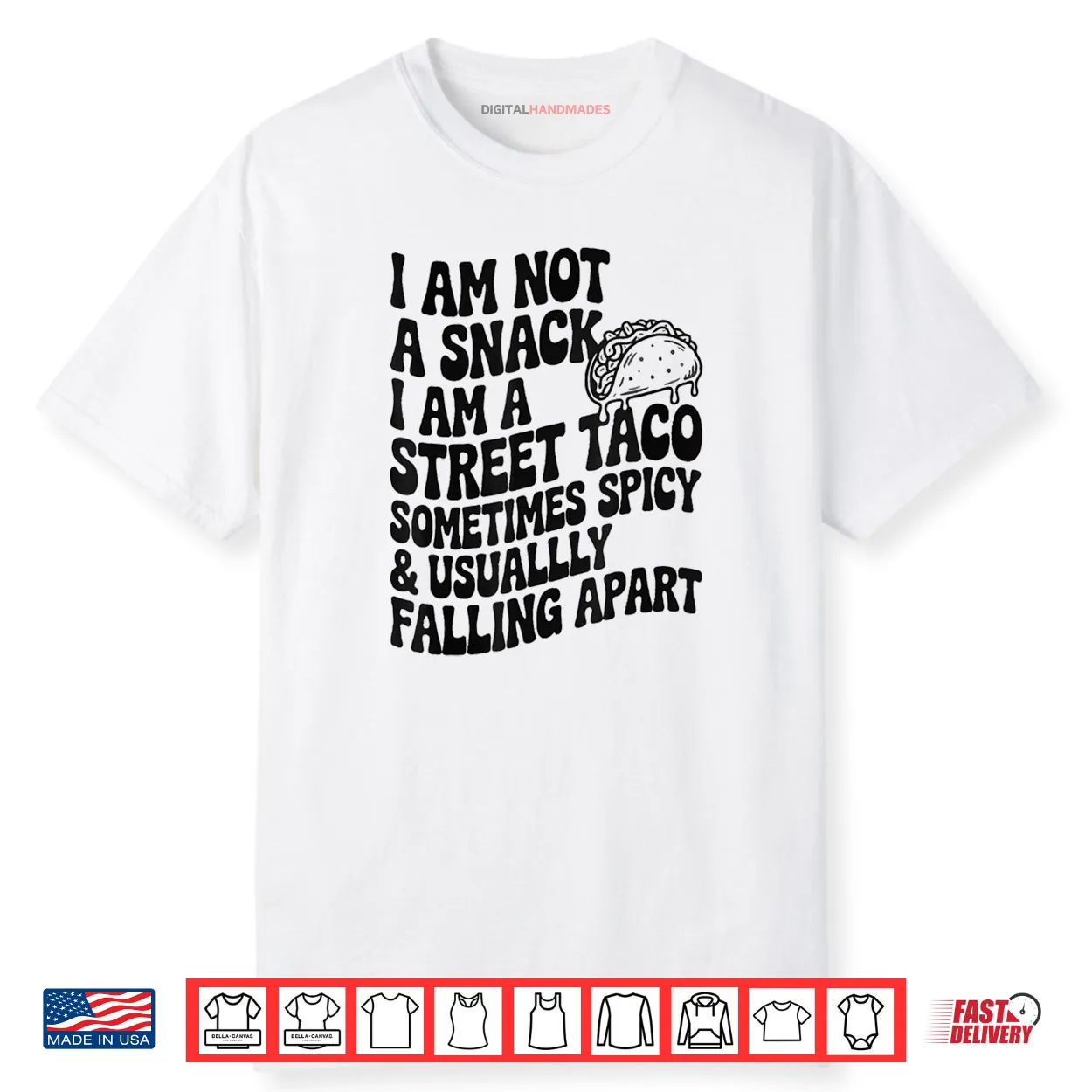 I Am Not A Snack I Am A Full Street Taco Mexican Shirt