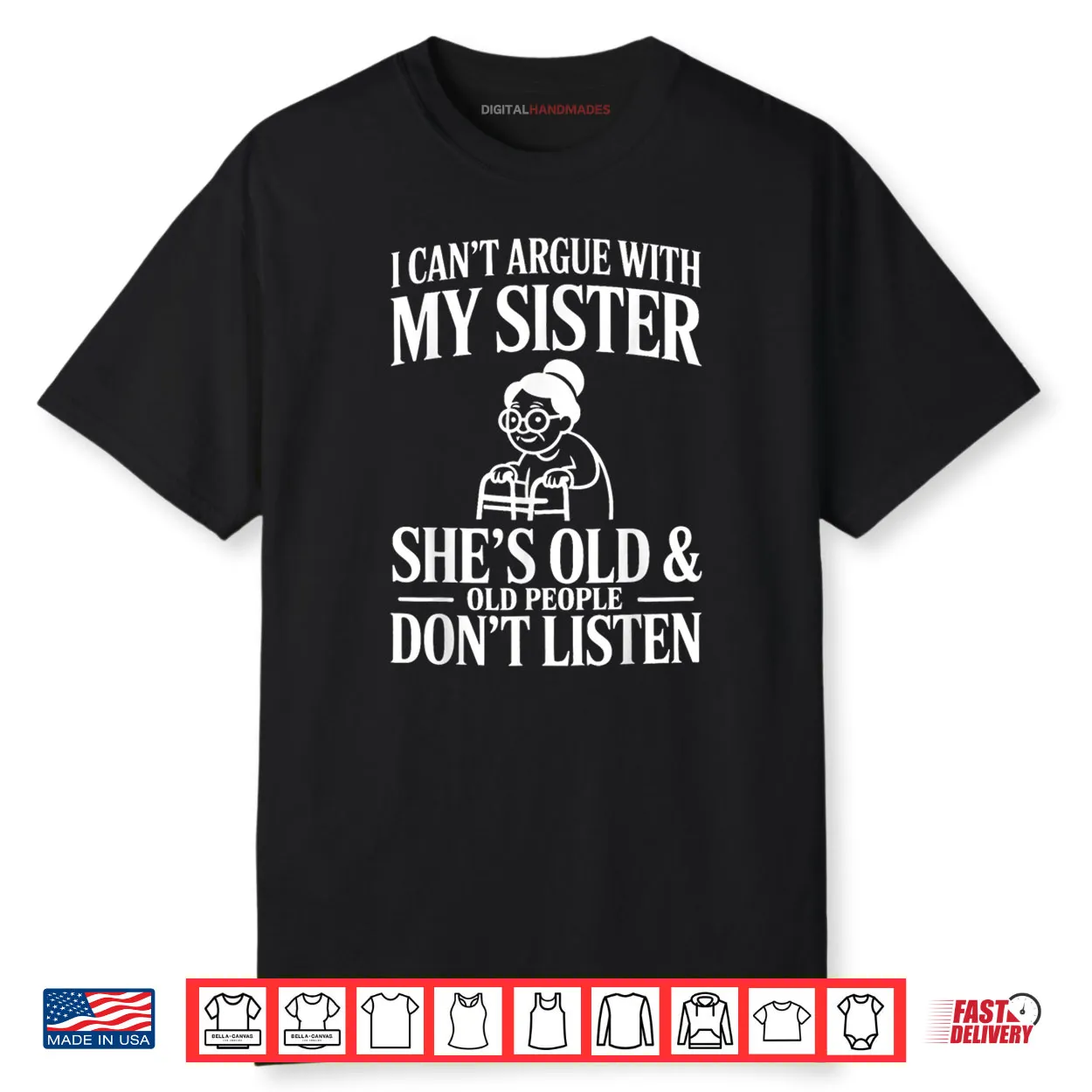 I Can’t Argue with My Sister Funny Family Humor Shirt
