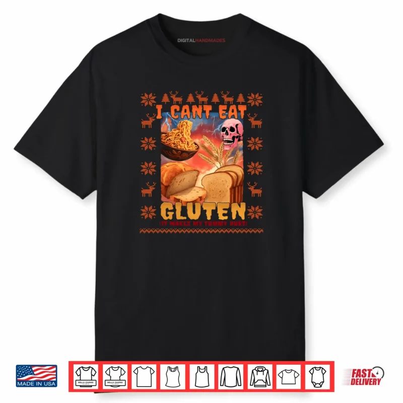 I Can’t Eat Gluten Meme Christmas Ugly Style Shirt