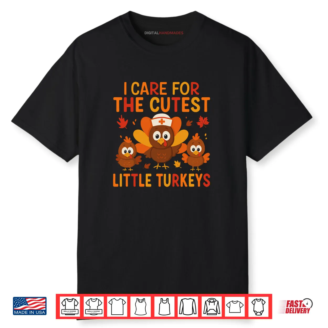 I Care for The Cutest Little Turkeys Thanksgiving Nurse Shirt