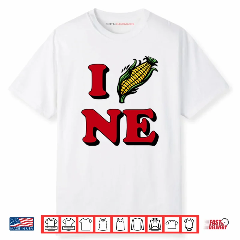 I Corn NE Nebraska Shirt