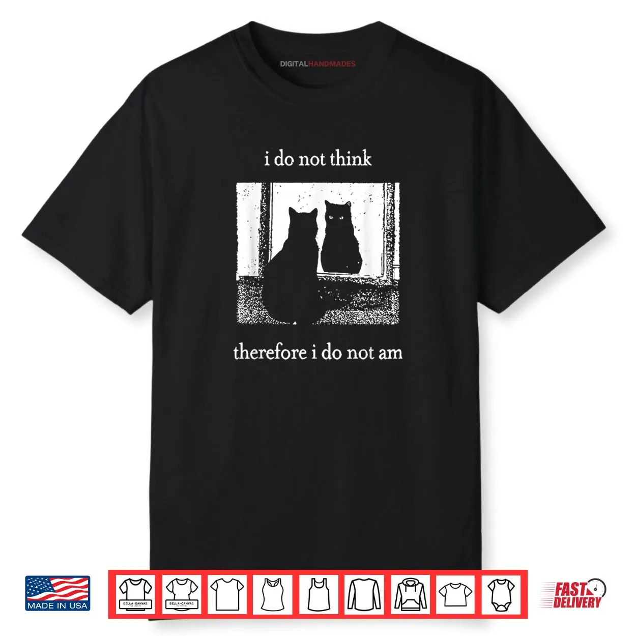 I Do Not Think Therefore I Do Not Am Cat Shirt