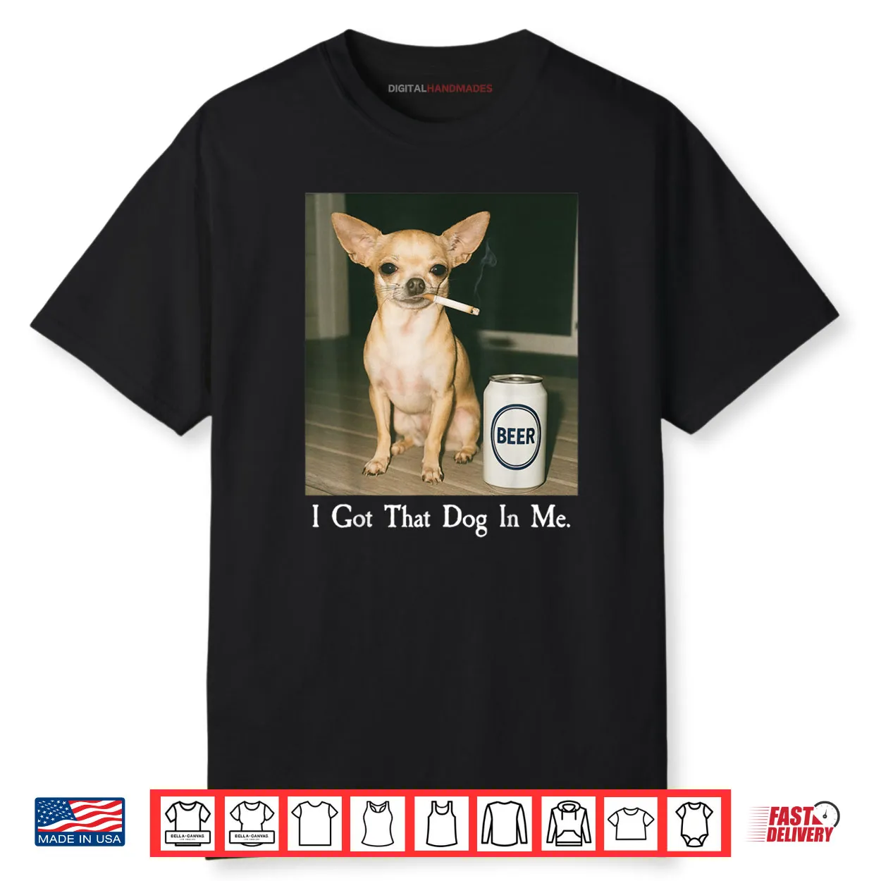 I Got That Dog in Me Funny Chihuahua Smoking Beer Meme Shirt