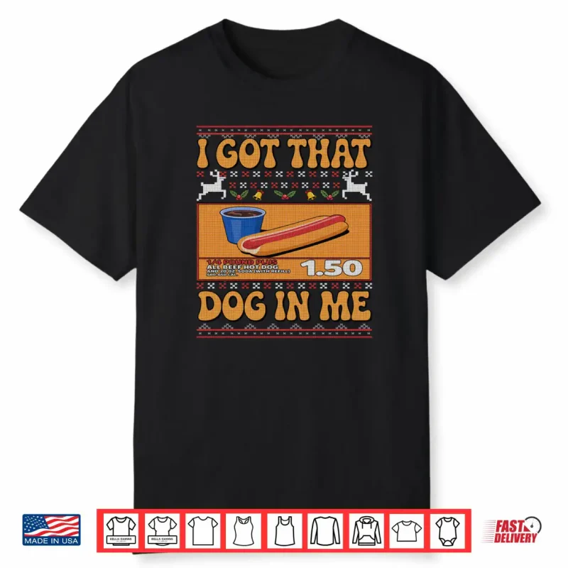 I Got That Dog In Me Funny Meme Hotdog Matching Ugly Sweater Shirt