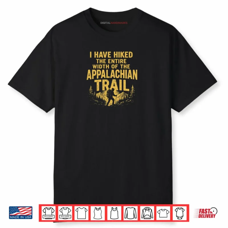 I Hiked A Very Small Section Of The Appalachian Trail Shirt
