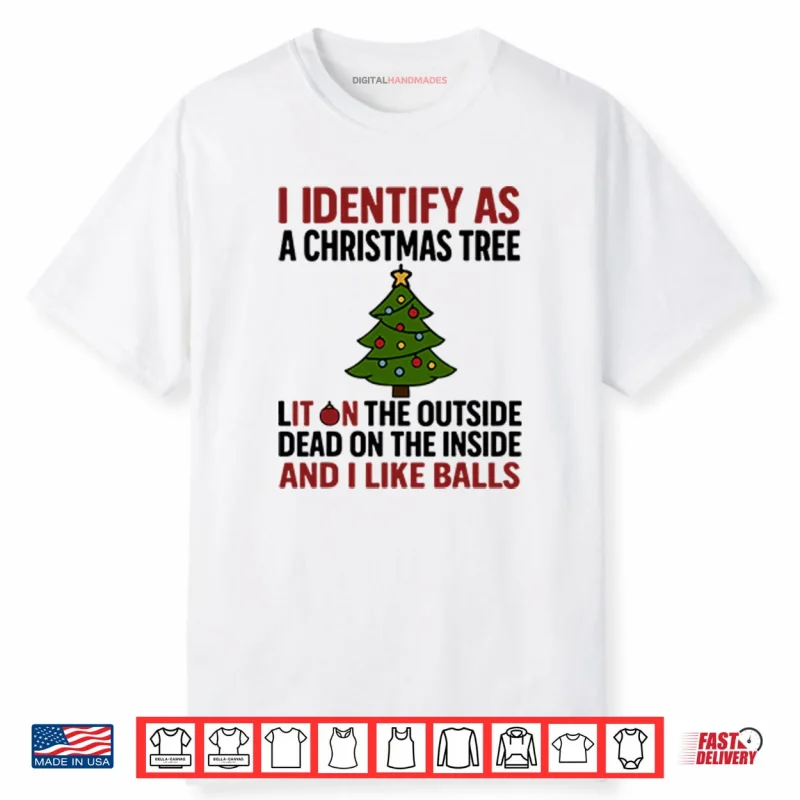 I Identify As A Christmas Tree Lit On The Outside Shirt