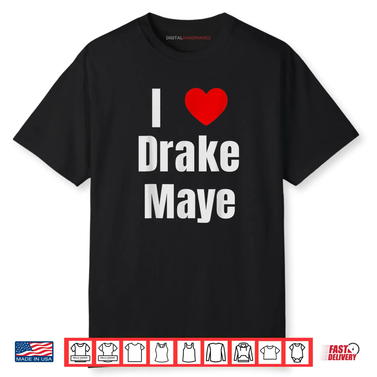 I Love Drake Maye QB Football Fan Shirt