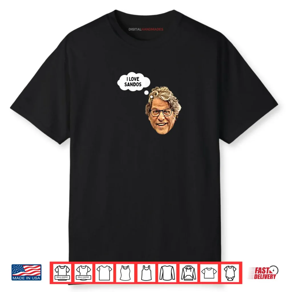 I Love Sandos Shirt 1 I Love Sandos Shirt