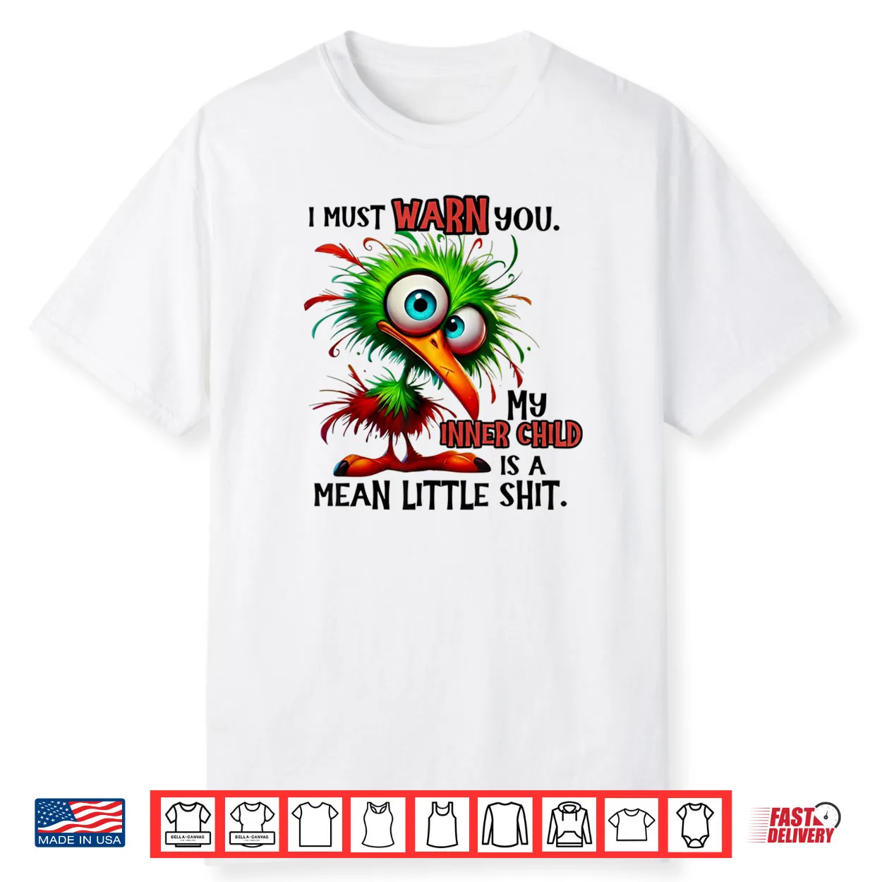 I Must Warn You My Inner Child is A Mean Little Shirt