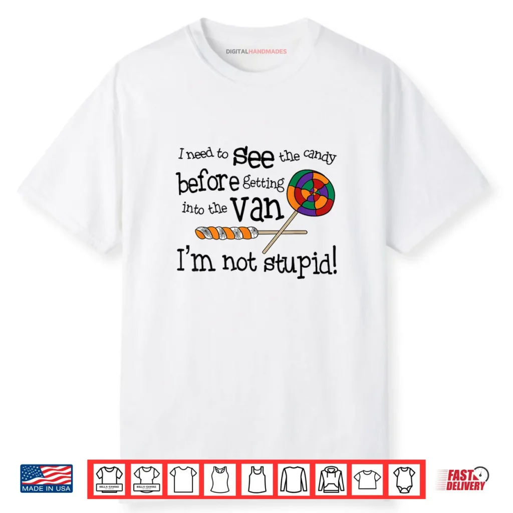 I Need To See The Candy Before Getting In To The Van Cowgirl Shirt 1 I Need To See The Candy Before Getting In To The Van Cowgirl Shirt