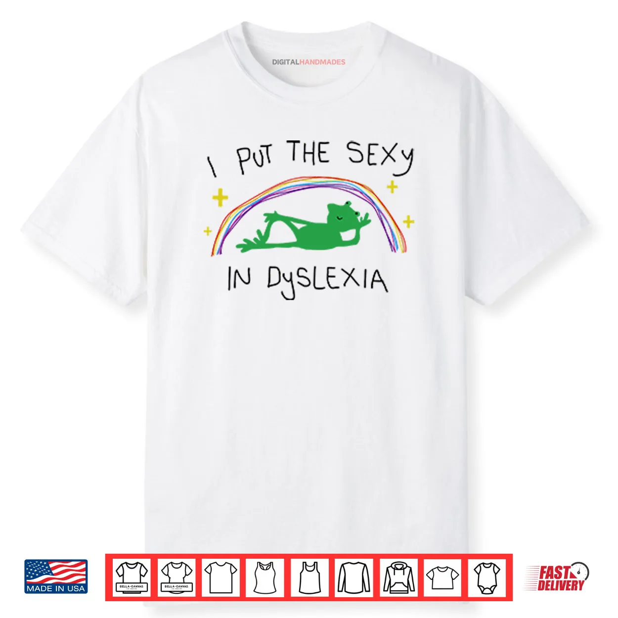 I Put The Sexy In Dyslexia Shirt