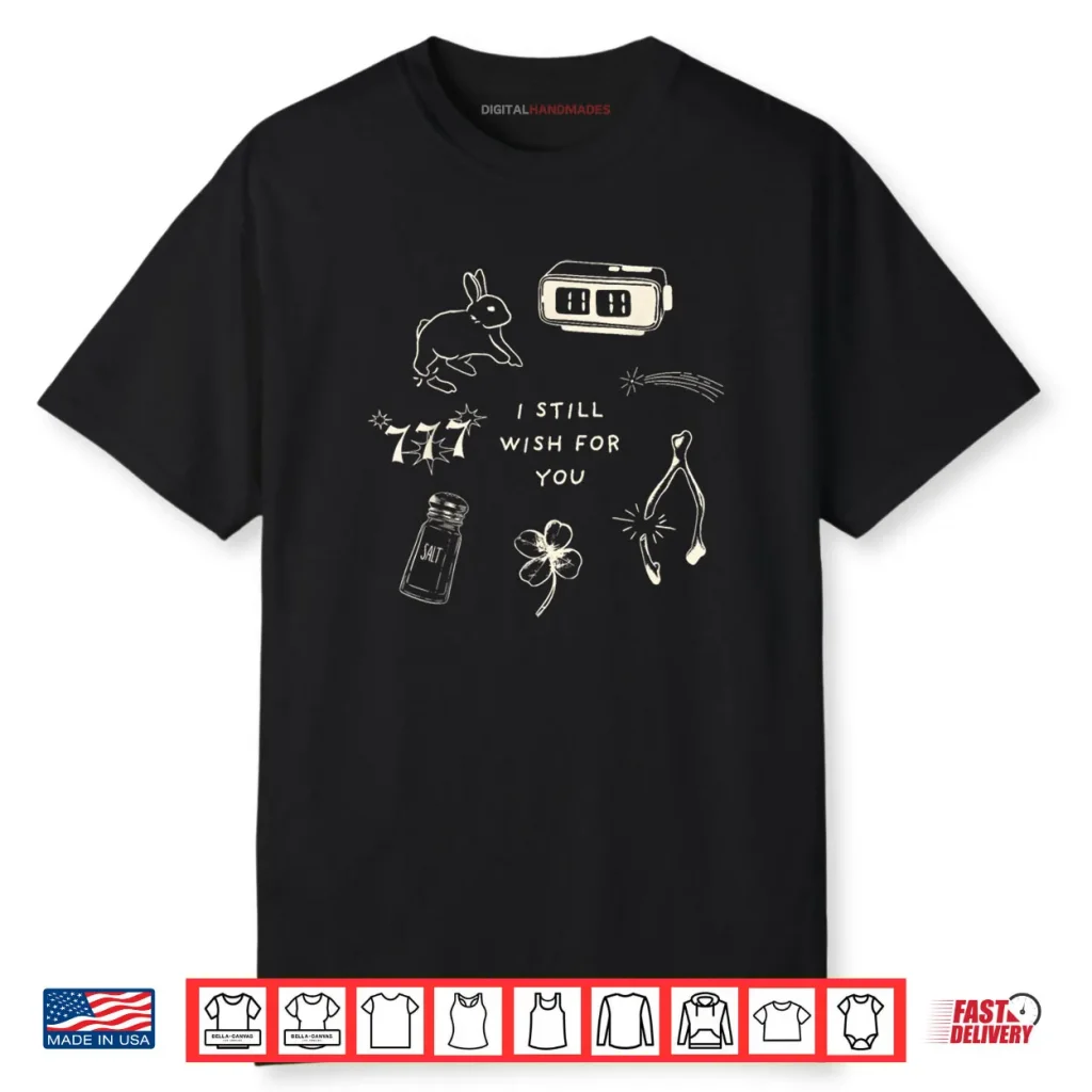 I Still Wish for You Lucky Rabbit 1111 Stars Clover Signs Shirt 1 I Still Wish for You Lucky Rabbit 1111 Stars Clover Signs Shirt