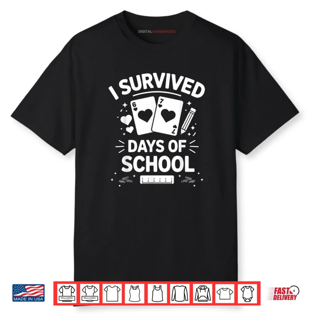 I Survived 67 Days of School Cards Teachers Students Hearts Shirt 1 I Survived 67 Days of School Cards Teachers Students Hearts Shirt