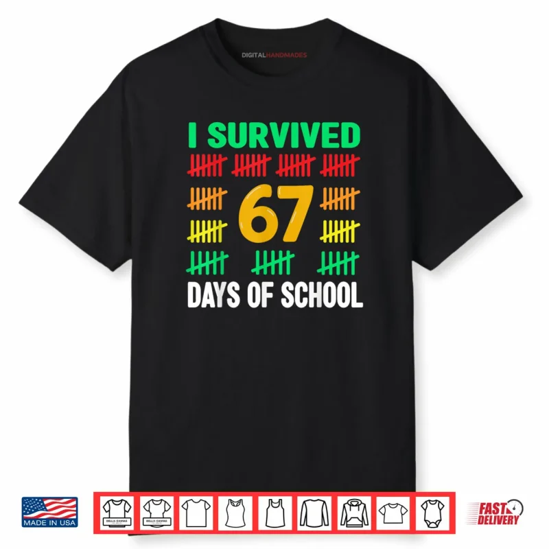 I Survived 67 Days of School Funny 67 Meme Teacher Shirt
