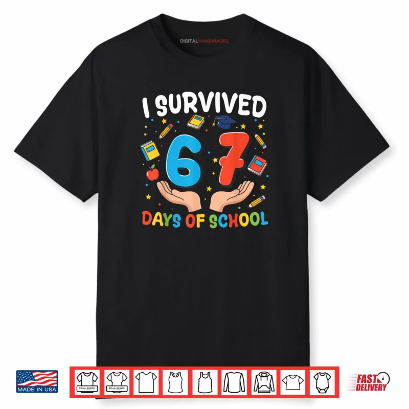 I Survived 67 Days of School Funny 67th Day Shirt