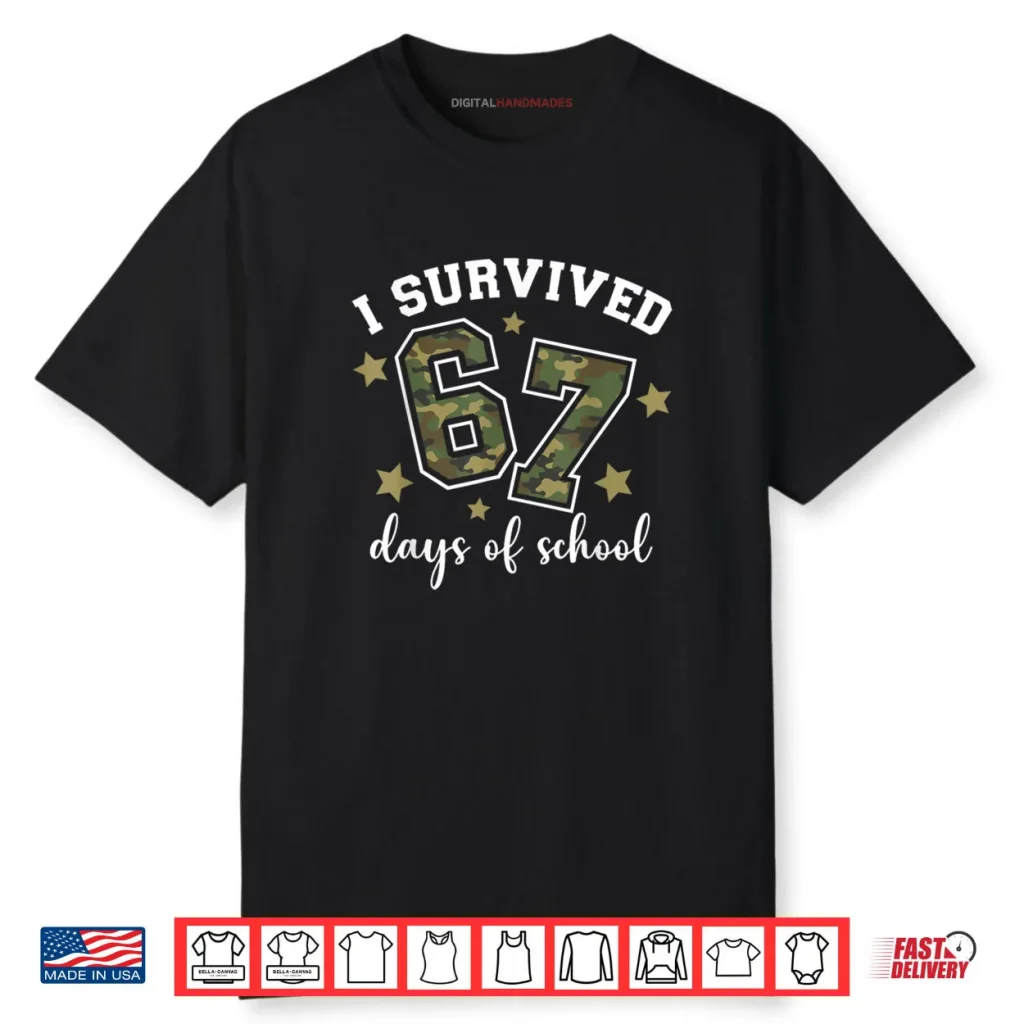 I Survived 67 Days of School Funny Camo Six Seven Teacher Shirt 1 I Survived 67 Days of School Funny Camo Six Seven Teacher Shirt