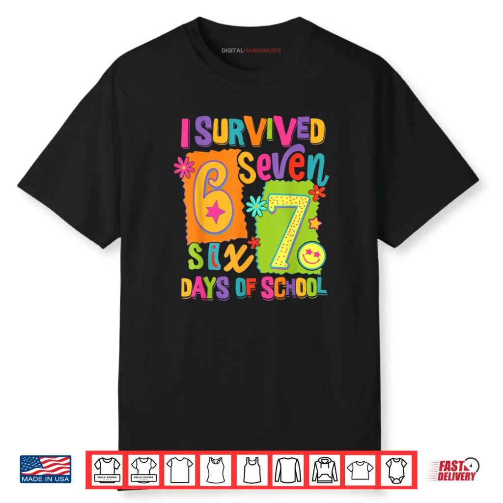 I Survived 67 Days of School Six Seven Teachers Students Shirt