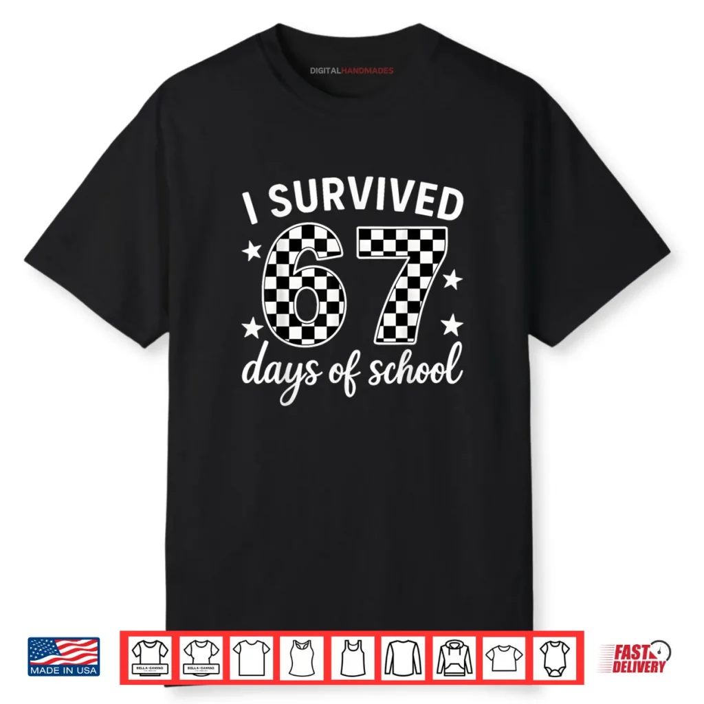 I Survived 67 Days of School Teachers Students Shirt 1 I Survived 67 Days of School Teachers Students Shirt