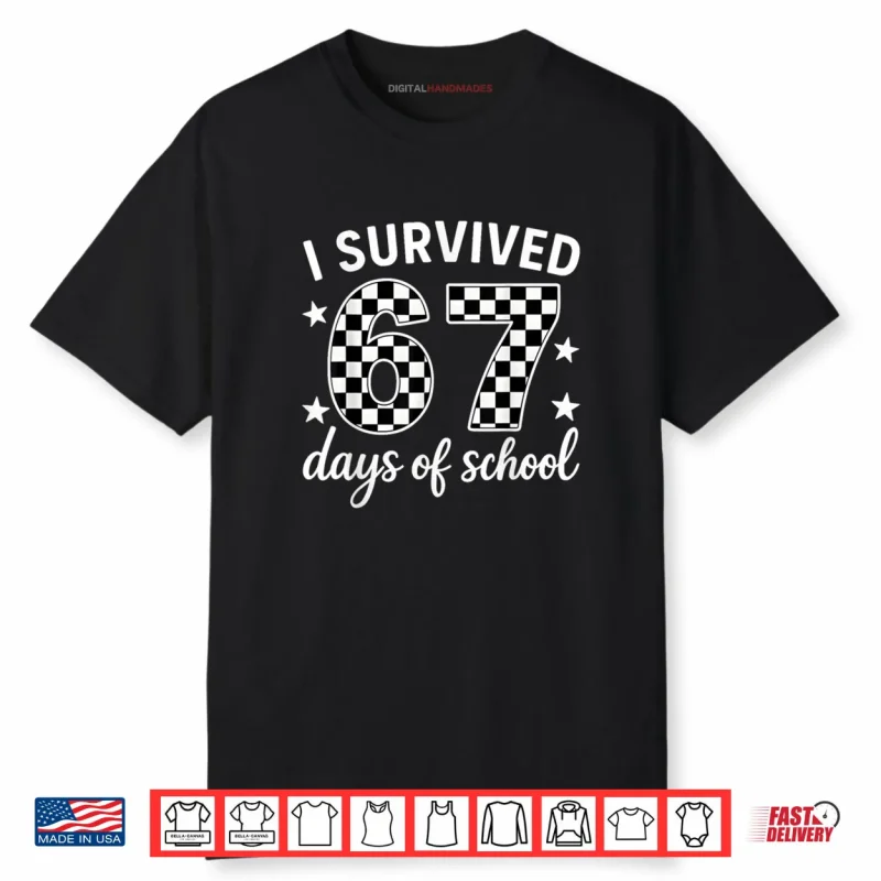 I Survived 67 Days of School Teachers Students Shirt