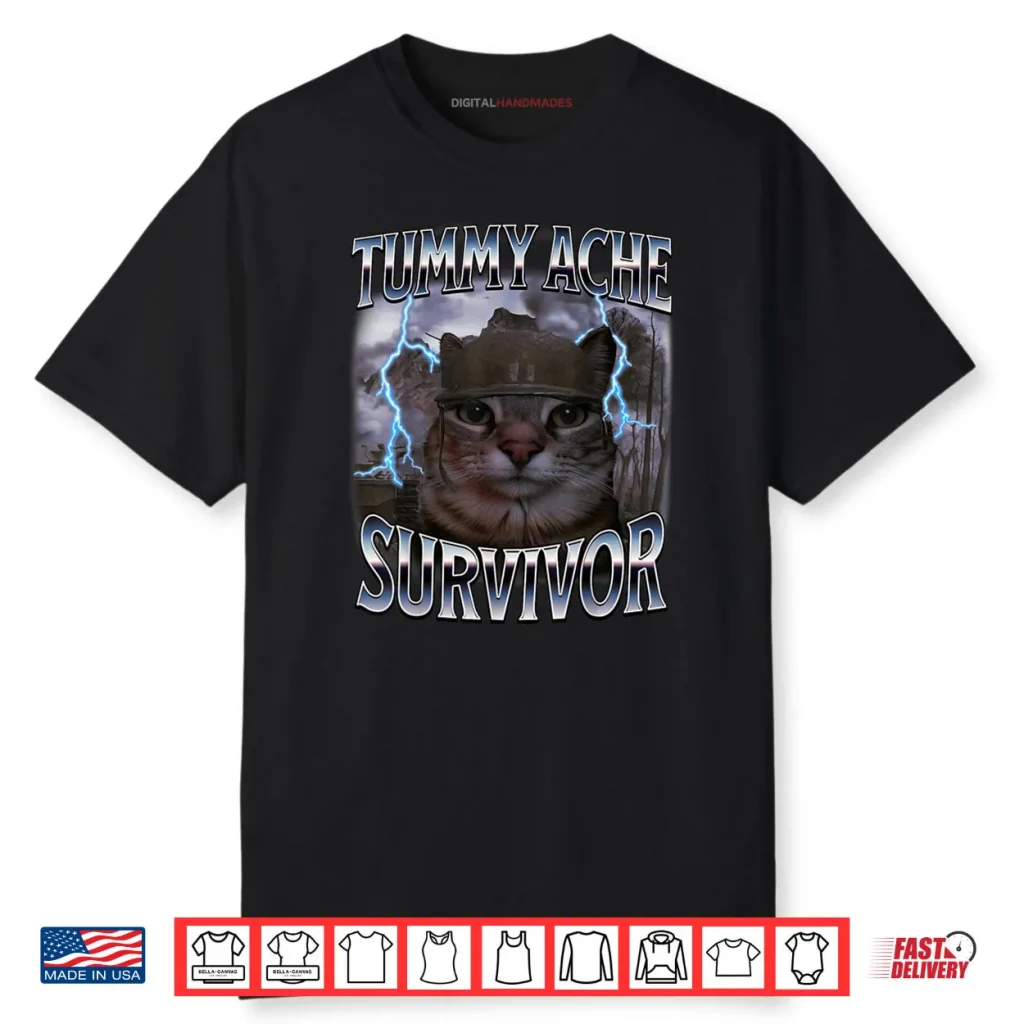 I Survived Today’s Tummy Ache Funny Silly Cat Meme Shirt 1 I Survived Today’s Tummy Ache Funny Silly Cat Meme Shirt