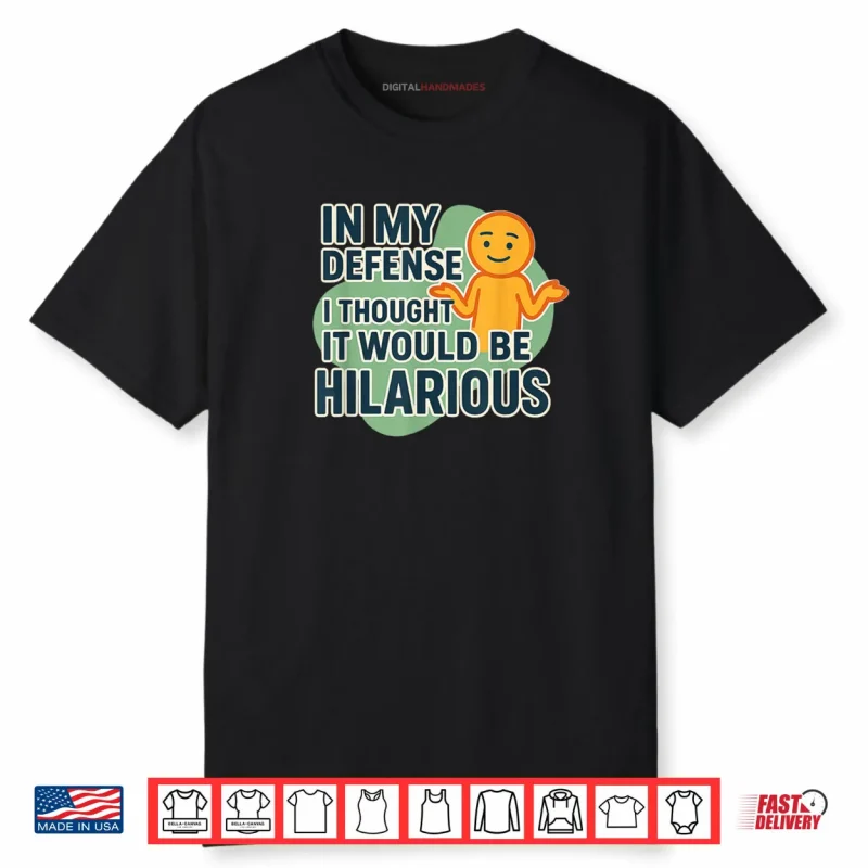 I Swear It was Gonna Be Funny Shirt